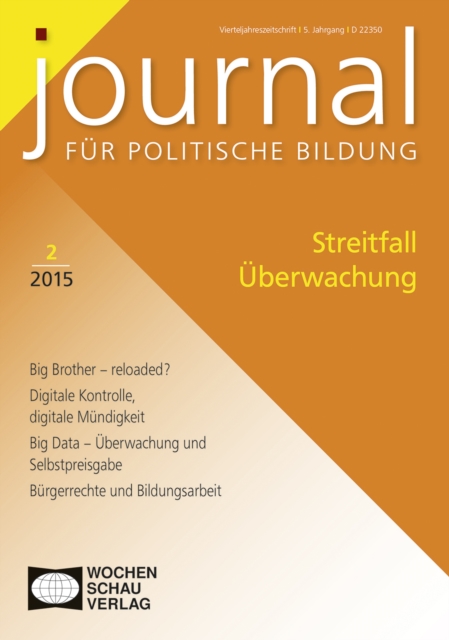 Streitfall Uberwachung : Journal fur politische Bildung 2/2015, PDF eBook