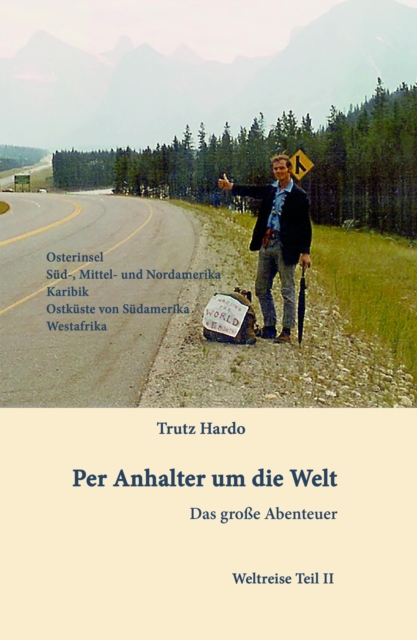 Per Anhalter um die Welt : Das groe Abenteuer - Teil II, EPUB eBook