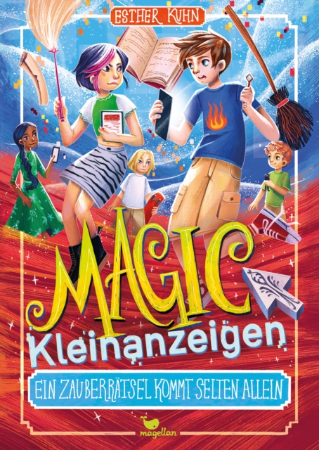Magic Kleinanzeigen - Ein Zauberratsel kommt selten allein : Eine zauberhaftes Kinderbuch voller Magie, Humor und Spannung, EPUB eBook