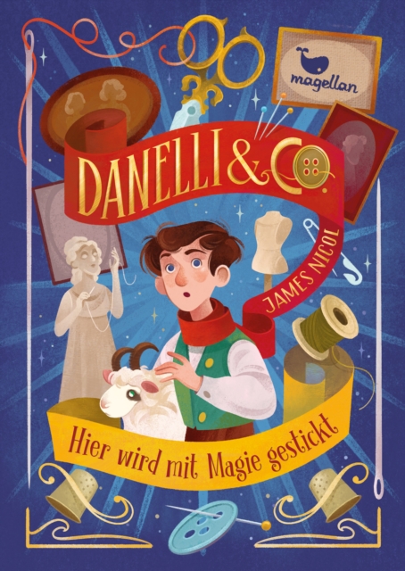 Danelli & Co. - Hier wird mit Magie gestickt : Ein fesselnder Fantasy-Roman fur Kinder ab 10 Jahren uber Familie, Freundschaft Fast Fashion, EPUB eBook