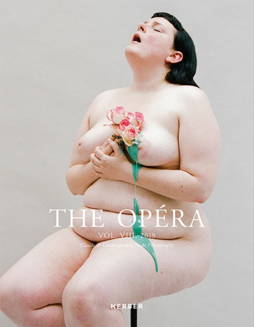 The Opera : Classic & Contemporary Nude Photography - Volume VIII, Paperback / softback Book