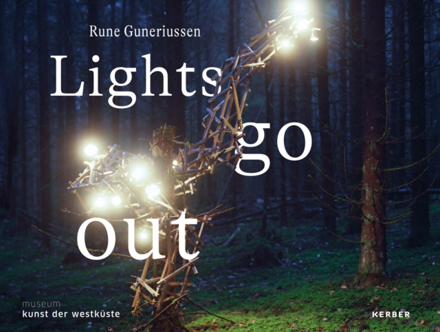 Rune Guneriussen : Lights go out, Hardback Book