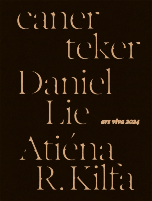 ars viva 2024 : Atiena R. Kilfa, Daniel Lie, caner teker, Paperback / softback Book