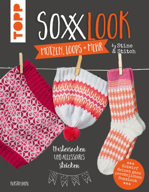 SoxxLook Mutzen, Loops und mehr by Stine & Stitch : Mustersocken und Accessoires stricken, PDF eBook
