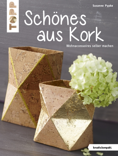 Schones aus Kork : Wohnaccessoires selber machen, PDF eBook