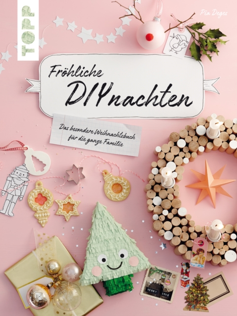 Frohliche DIYnachten : Das besondere Weihnachtsbuch fur die ganze Familie, PDF eBook