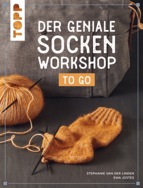 Der geniale Socken-Workshop to go : Socken stricken leicht gemacht, EPUB eBook