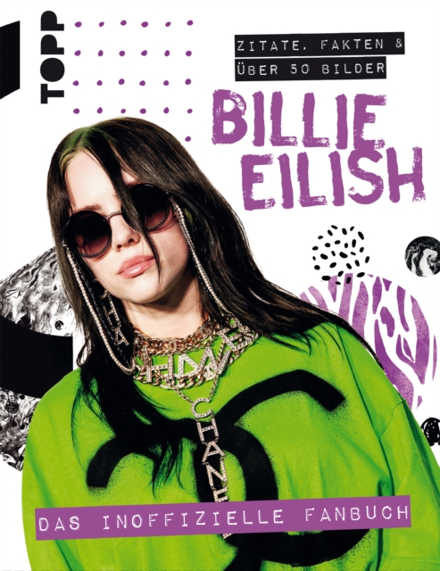 Billie Eilish. Das inoffizielle Fanbuch : Zitate, Fakten und uber 50 Bilder, PDF eBook