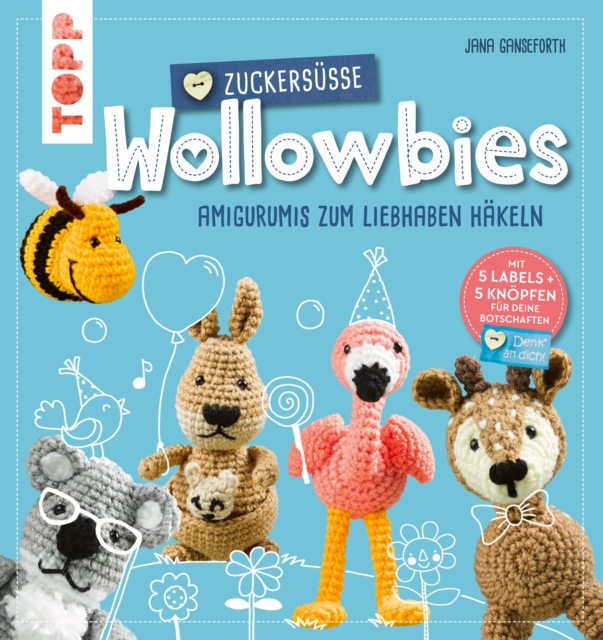 Zuckersue Wollowbies : Amigurumis zum Liebhaben hakeln., PDF eBook