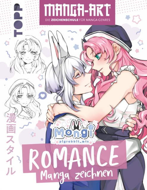 Romance Manga zeichnen : Manga-Art - Die Zeichenschule fur Manga-Genres, EPUB eBook