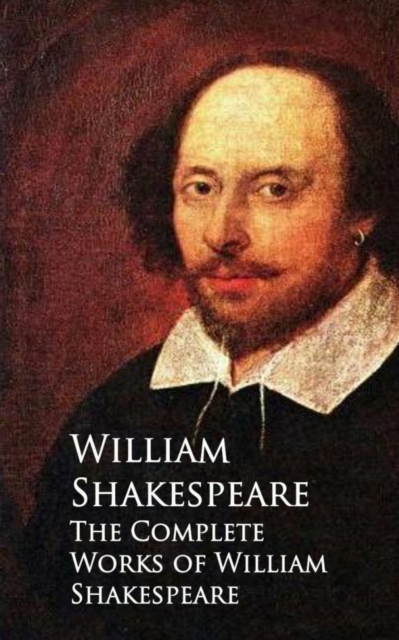 The Complete Works of William Shakespeare : Bestsellers and famous Books, EPUB eBook