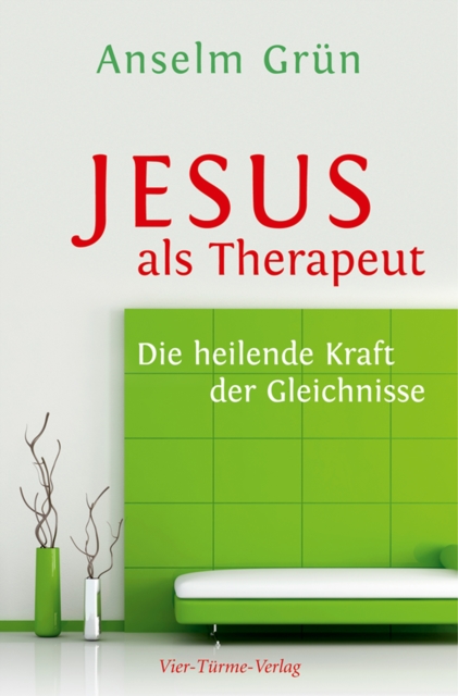 Jesus als Therapeut : Die heilende Kraft der Gleichnisse, EPUB eBook