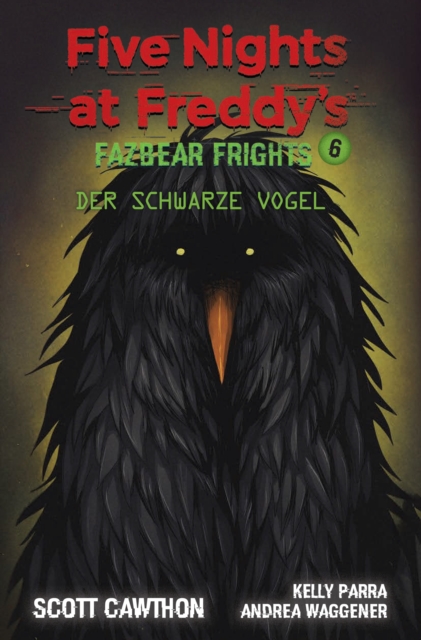 Five Nights at Freddy's - Fazbear Frights 6 - Der schwarze Vogel, EPUB eBook