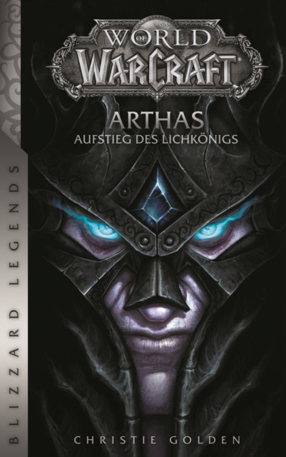 World of Warcraft: Arthas - Aufstieg des Lichkonigs - Roman zum Game, EPUB eBook