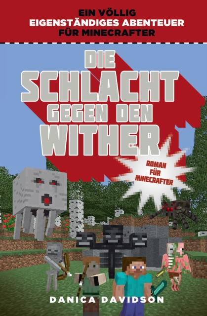 Die Schlacht gegen den Wither : Roman fur Minecrafter, EPUB eBook