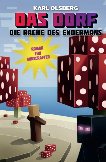 Das Dorf 6 - Die Rache des Endermans : Roman fur Minecrafter, EPUB eBook