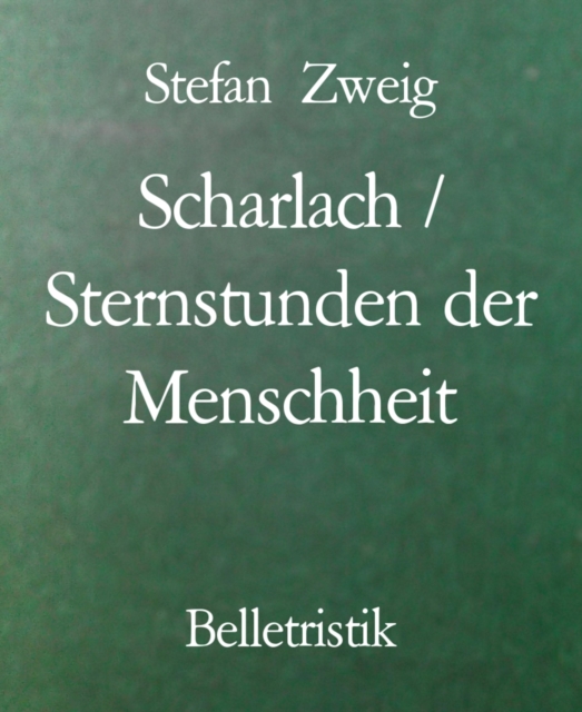Scharlach / Sternstunden der Menschheit, EPUB eBook