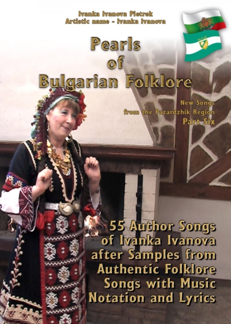 Pearls of Bulgarian Folklore : "New Songs from the Pazardzhik Region" Part Six, EPUB eBook
