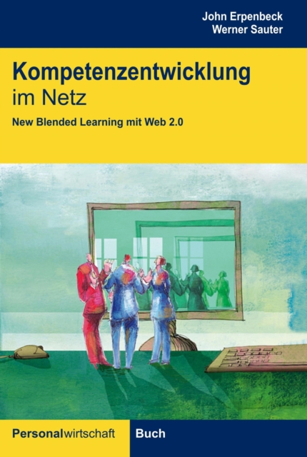 Kompetenzentwicklung im Netz : New Blended Learning mit Web 2.0, EPUB eBook