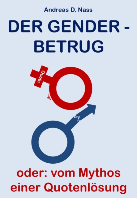 Der Gender - Betrug: Andreas Nass: 9783738050455: Speedyhen