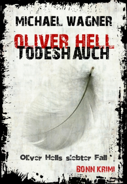 Oliver Hell Todeshauch : Oliver Hells siebter Fall, EPUB eBook