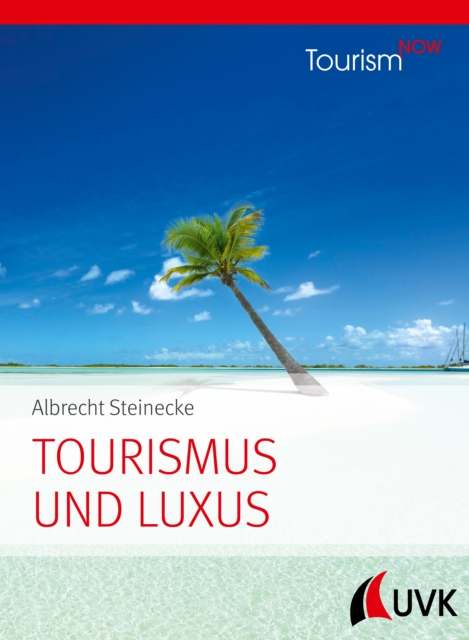 Tourismus und Luxus : Tourism NOW, PDF eBook