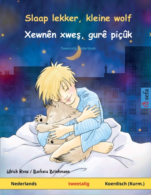 Slaap lekker, kleine wolf - Xewnen xwe&#351;, gure picuk (Nederlands - Kurmanji Koerdisch), Paperback / softback Book