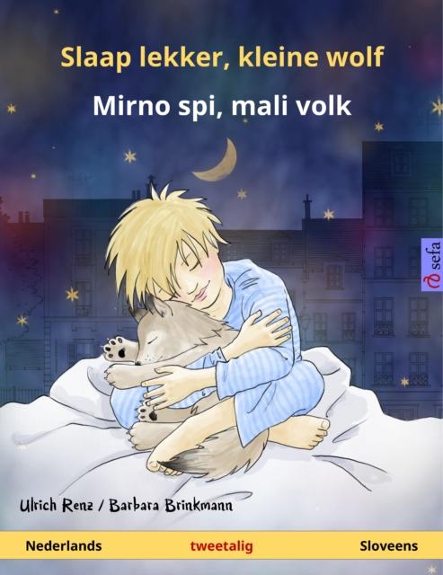 Slaap lekker, kleine wolf - Mirno spi, mali volk (Nederlands - Sloveens) : Tweetalig kinderboek, vanaf 2 jaar, EPUB eBook