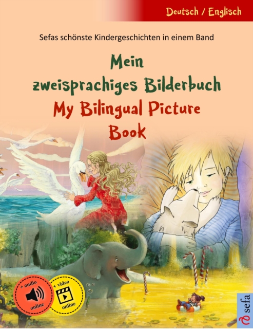 Mein zweisprachiges Bilderbuch - My Bilingual Picture Book (Deutsch - Englisch) : Sefas schonste Kindergeschichten in einem Band, EPUB eBook