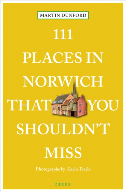 111 Places in Norwich That You Shouldn't Miss, Paperback / softback Book