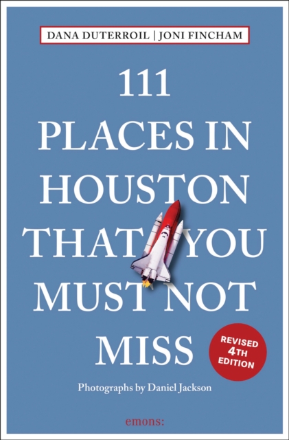 111 Places in Houston That You Must Not Miss, Paperback / softback Book