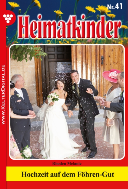 Heimatkinder 41 - Heimatroman : Hochzeit auf dem Fohren-Gut, EPUB eBook