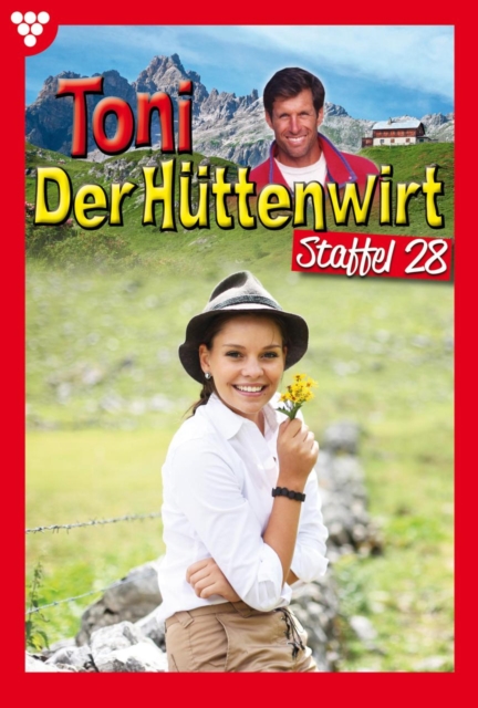 E-Book 271-280 : Toni der Huttenwirt Staffel 28 - Heimatroman, EPUB eBook