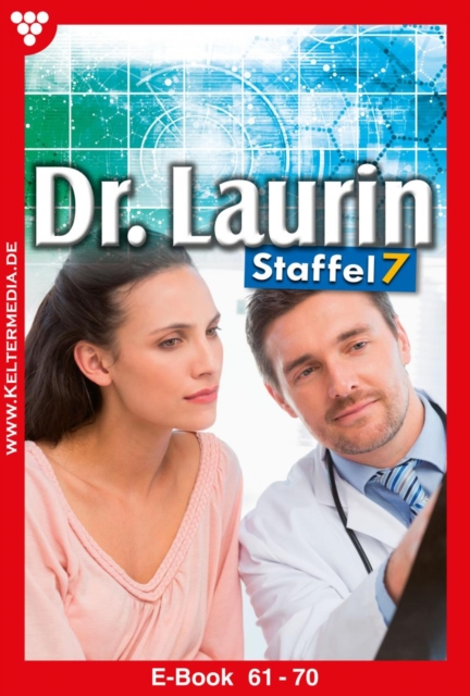 E-Book 61-70 : Dr. Laurin Staffel 7 - Arztroman, EPUB eBook