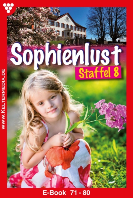 E-Book 71-80 : Sophienlust Staffel 8 - Familienroman, EPUB eBook