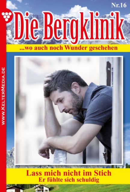 Die Bergklinik : Die Bergklinik 16 - Arztroman, EPUB eBook