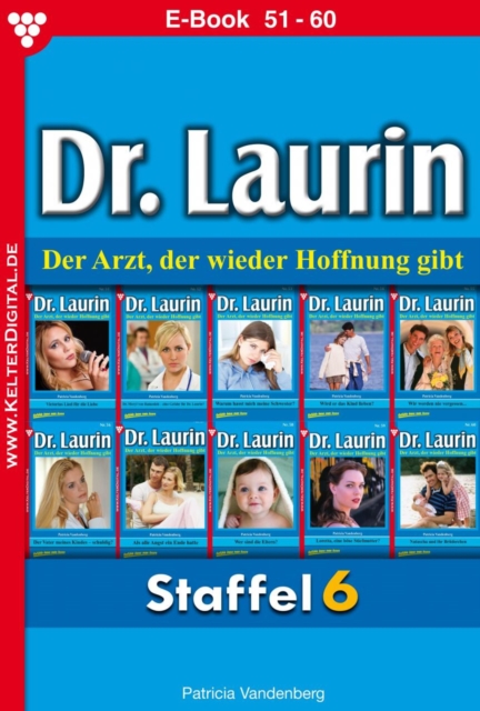 E-Book 51-60 : Dr. Laurin Staffel 6 - Arztroman, EPUB eBook