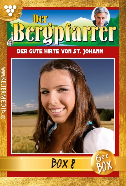 Der Bergpfarrer Jubilaumsbox 8 - Heimatroman : E-Book 41-46, EPUB eBook