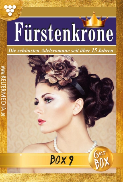 Furstenkrone Jubilaumsbox 9 - Adelsroman : E-Book 49-54, EPUB eBook