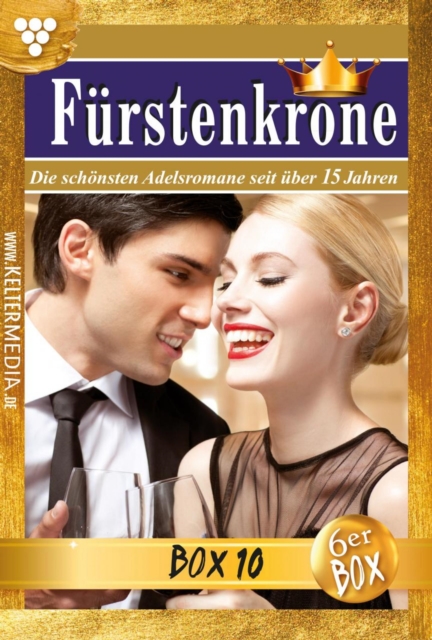 E-Book: 55 - 60 : Furstenkrone Jubilaumsbox 10 - Adelsroman, EPUB eBook