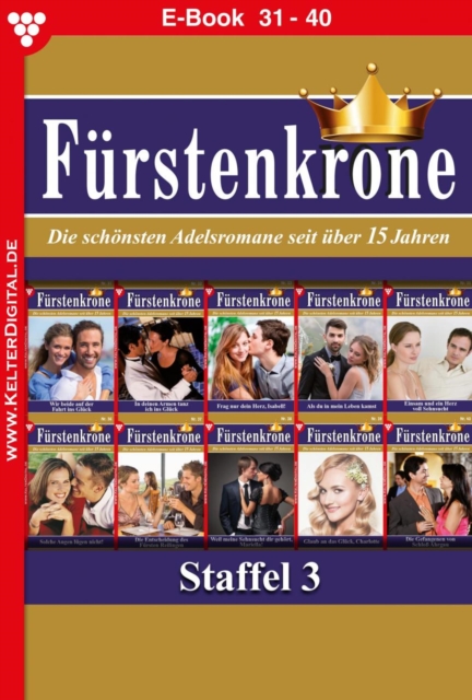 E-Book 31-40 : Furstenkrone Staffel 4 - Adelsroman, EPUB eBook