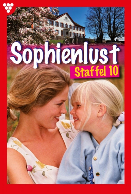 E-Book 91-100 : Sophienlust Staffel 10 - Familienroman, EPUB eBook