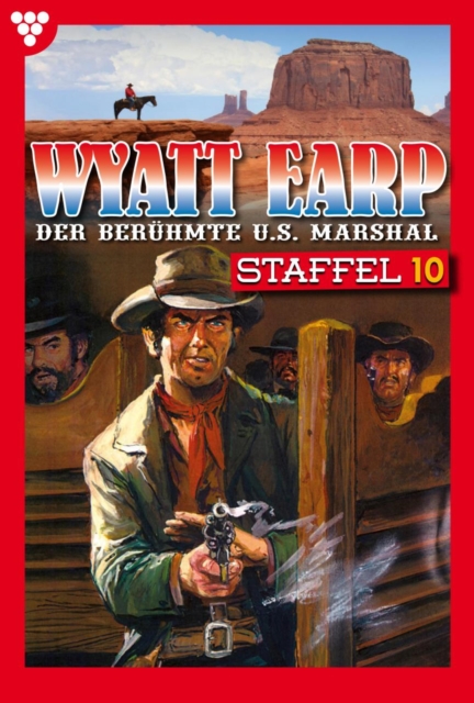 E-Book 91-100 : Wyatt Earp Staffel 10 - Western, EPUB eBook