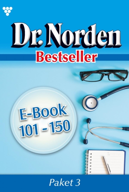 E-Book 101-150 : Dr. Norden Bestseller Paket 3 - Arztroman, EPUB eBook