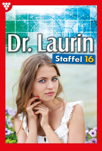 E-Book 151-160 : Dr. Laurin Staffel 16 - Arztroman, EPUB eBook