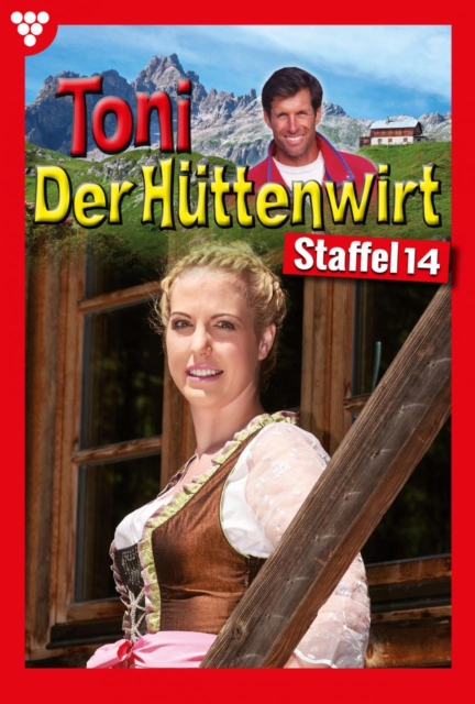 E-Book 131-140 : Toni der Huttenwirt Staffel 14 - Heimatroman, EPUB eBook