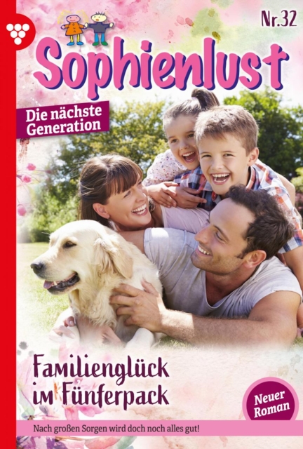 Familiengluck im Funferpack : Sophienlust - Die nachste Generation 32 - Familienroman, EPUB eBook