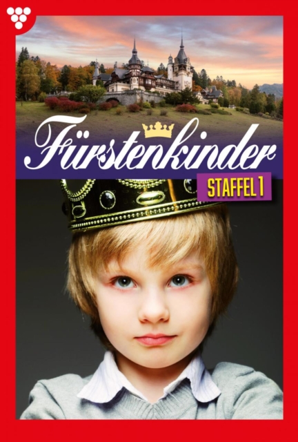 E-Book 1-10 : Furstenkinder Staffel 1 - Adelsroman, EPUB eBook