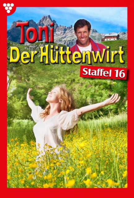 E-Book 151-160 : Toni der Huttenwirt Staffel 16 - Heimatroman, EPUB eBook