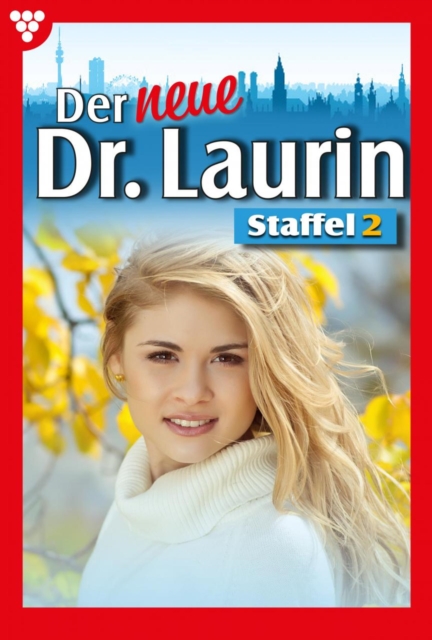 E-Book 11 - 20 : Der neue Dr. Laurin Staffel 2 - Arztroman, EPUB eBook